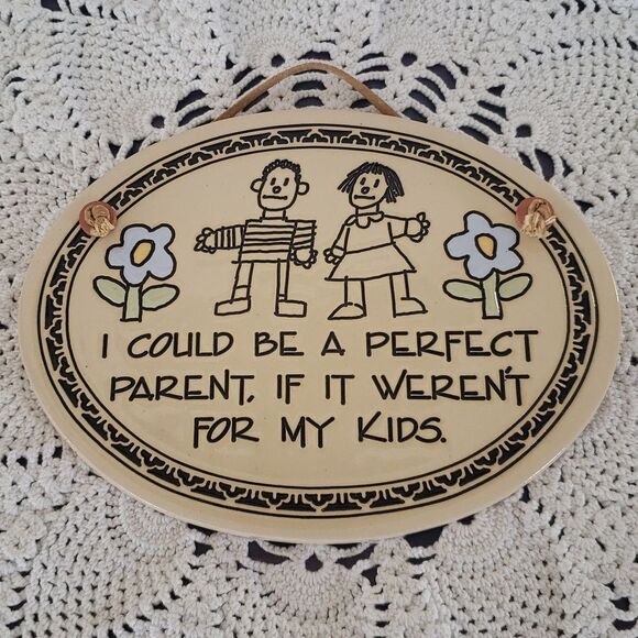 Cute Ceramic Wall Decor "I Could Be a Perfect Parent If It Weren't For My Kids" - Picture 1 of 3